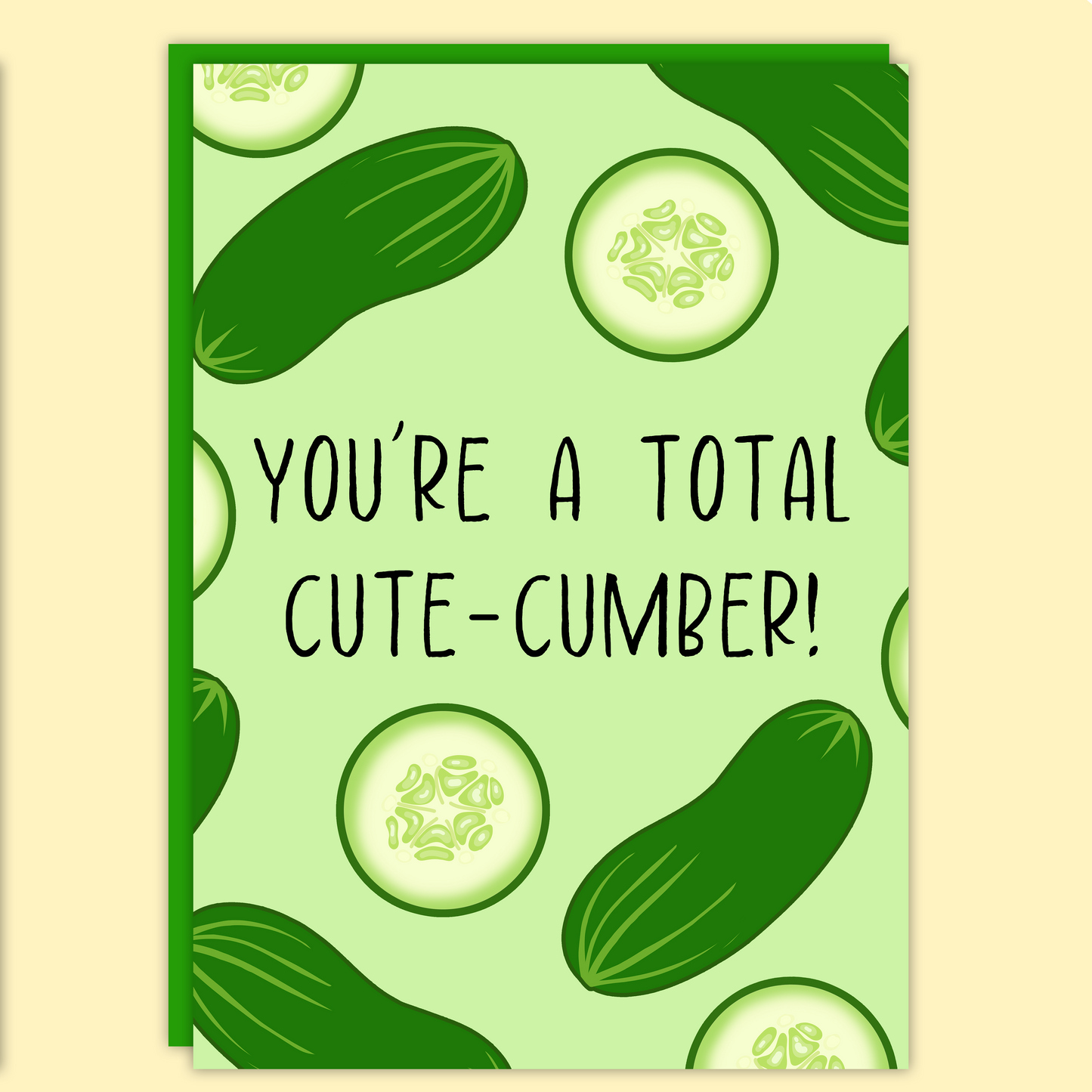 You're a Total Cute-Cumber Card