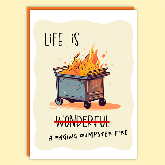 Life is a Raging Dumpster Fire Card